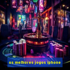 os melhores jogos iphone